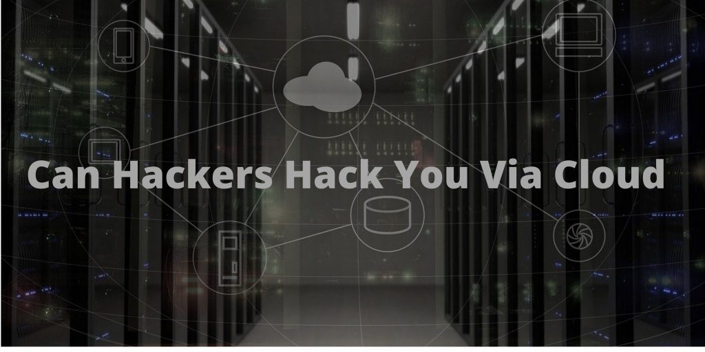 Can Hackers use the Cloud to Infect your Device