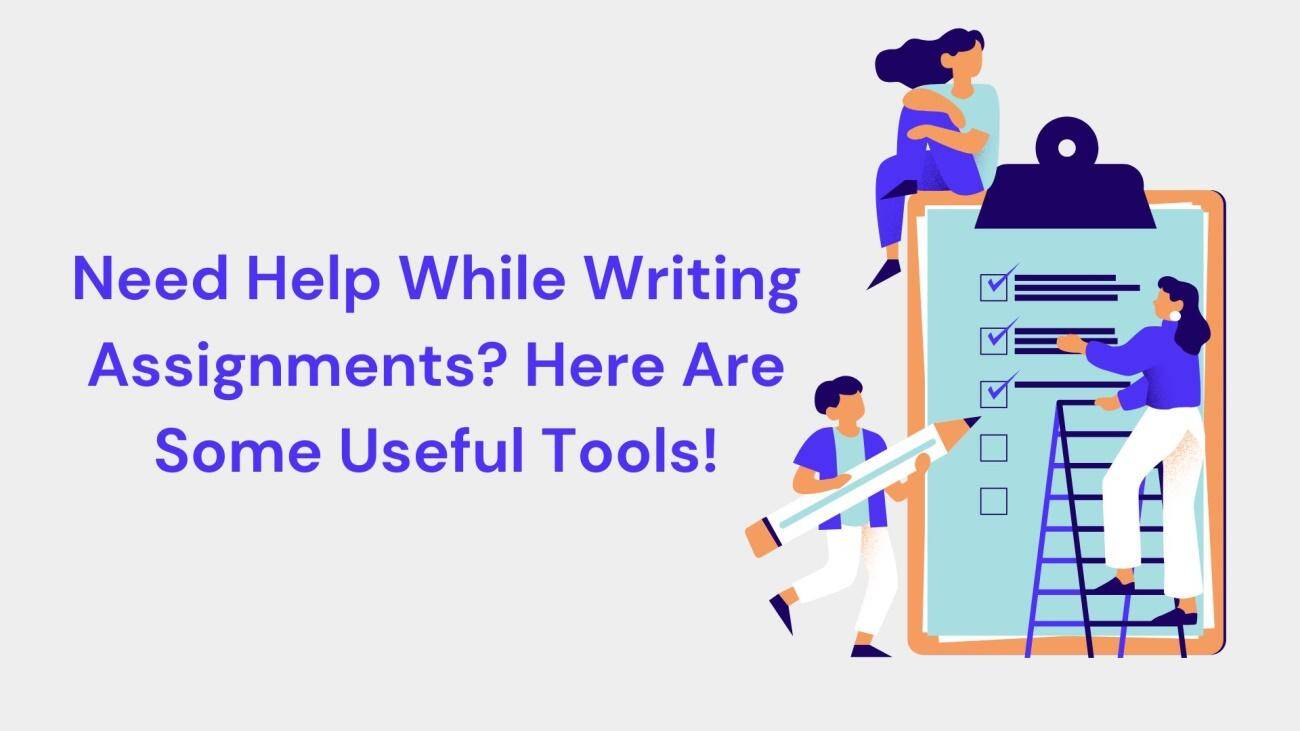 Useful Tools for Your Assignments and Students Benefits from Technology